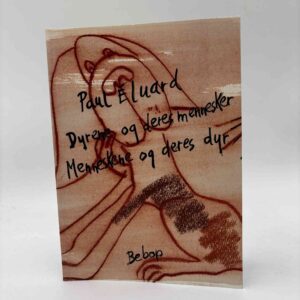 Paul Eluard: Dyrene og deres mennesker, menneskene og deres dyr