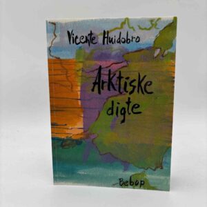 Vicente Huidobro: Arktiske digte