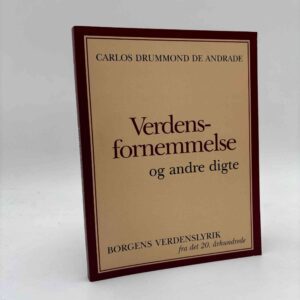 Carlos Drummond de Andrade: Verdensfornemmelse og andre digte