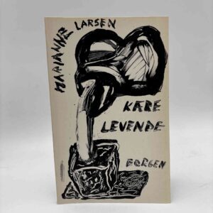 Marianne Larsen: Kære levende. Digte