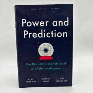Ajay Agrawal, Joshua Gans og Avi Goldfarb: Power and Prediction - The Disruptive Economics of Artificial Intelligence