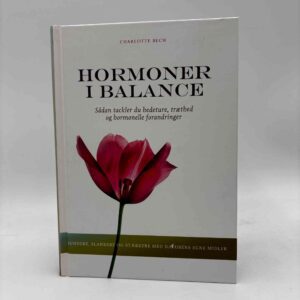 Charlotte Bech: Hormoner i balance - sådan tackler du hedeture, træthed og hormonelle forandringer
