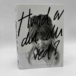 Carla Mickelborg: Hvad er det, du ved? - at du elsker mig - med dedikation