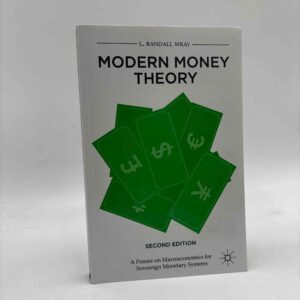 L. Randall Wray: Modern Money Theory - second edition