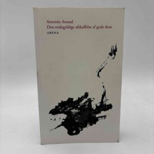 Antonin Artaud: Den endegyldige afskaffelse af guds dom