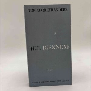 Tor Nørretranders: Hul igennem - Verdslig visdom og ærefrygtens gåsehud