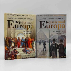 Jakob Danneskiold-Samsøe: Rejsen mod Europa - De første 10.000 år + De seneste 200 år
