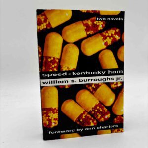 William S. Burroughs: Speed / Kentucky Ham - two novels