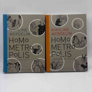 Nikoline Werdelin: Homo Metropolis 1994-1999 / 2000-2004