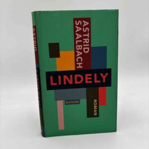 Astrid Saalbach: Lindely - roman