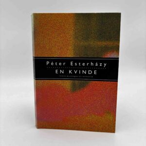 Peter Esterhazy: En kvinde - roman