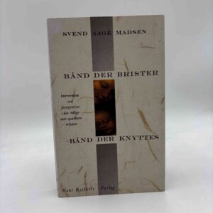 Svend Aage Madsen: Bånd der brister - bånd der knyttes - intervention ved forstyrrelser i den tidlige mor-spædbarn-relation