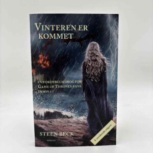 Steen Beck: Vinteren er kommet - En fordybelsesbog for Game of Thrones fans