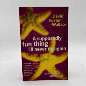 David Foster Wallace: A Supposedly Fun Thing I'll Never Do Again