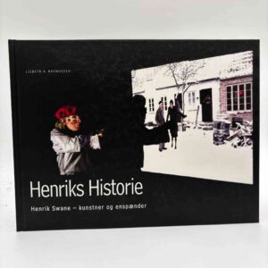 Lisbeth A. Rasmussen: Henriks historie - signeret af Henrik Swane