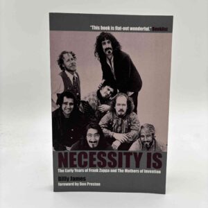 Billy James: Necessity Is . . . The Early Years of Frank Zappa and the Mothers of Invention