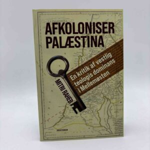 Mitri Raheb: Afkoloniser Palæstina - signeret
