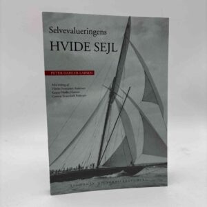 Peter Dahler-Larsen: Selvevalueringens hvide sejl