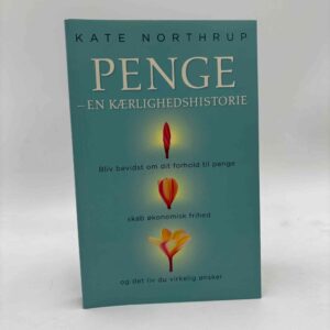 Kate Northrup: Penge - en kærlighedshistorie
