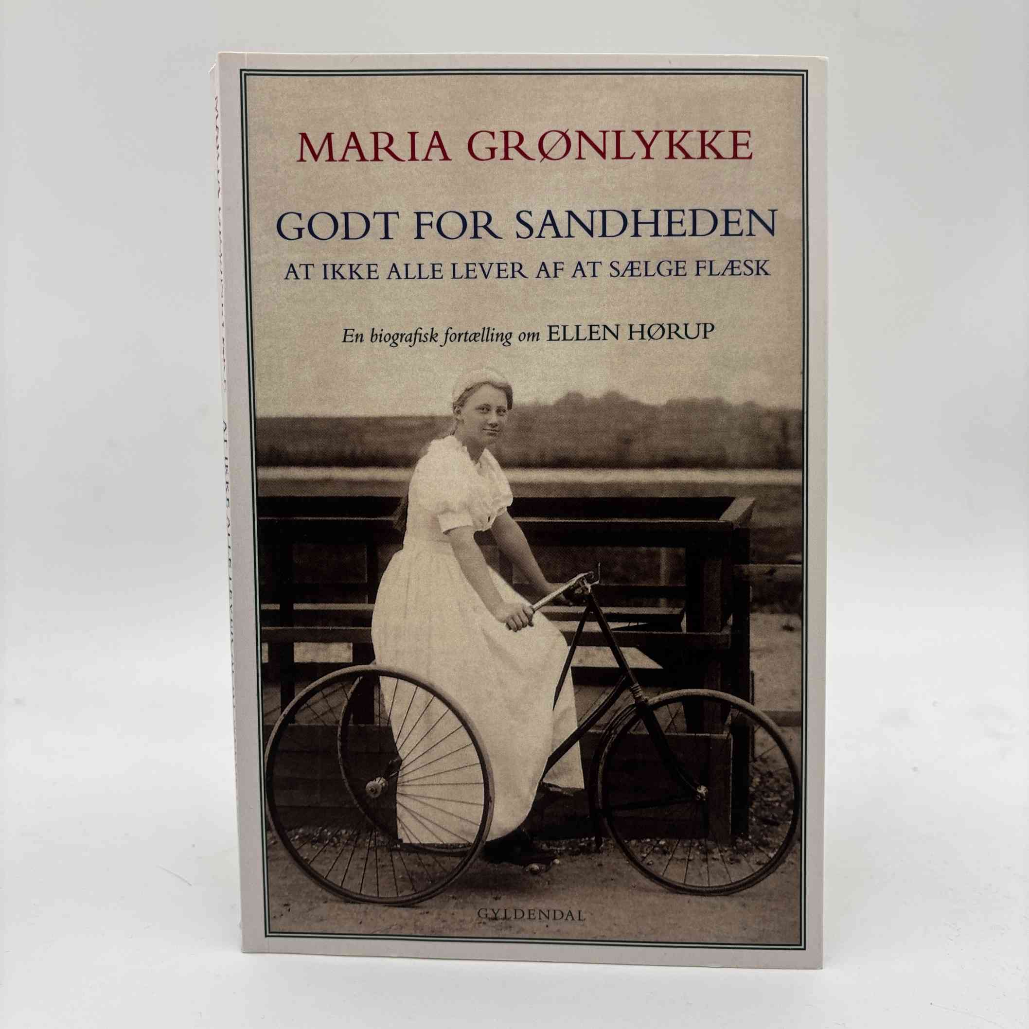 Maria Grønlykke: Godt for sandheden at ikke alle lever af at sælge flæsk - En biografisk fortælling om Ellen Hørup