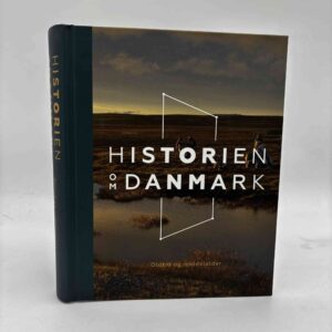 Jeanette Varberg og Kurt Villads Jensen: Historien om Danmark. Bind 1 - Oldtid og middelalder