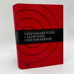 Lars Fuglsang og Poul Bitsch Olsen: Videnskabsteori i samfundsvidenskaberne - På tværs af fagkulturer og paradigmer (3. udgave)