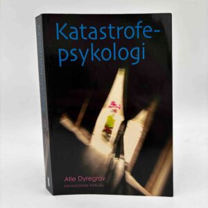 Atle Dyregrov: Katastrofepsykologi (2. udgave)