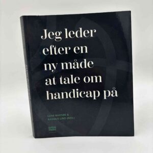 Lone Barsøe og Rasmus Lind: Jeg leder efter en ny måde at tale om handicap på