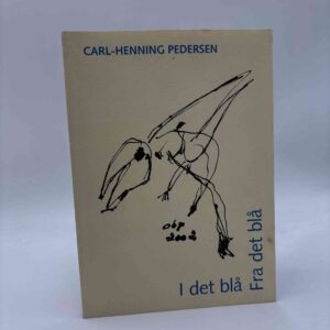 Carl-Henning Pedersen og Asger Schnack: I det blå - fra det blå