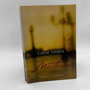 Colm Tóibín: Mesteren - roman