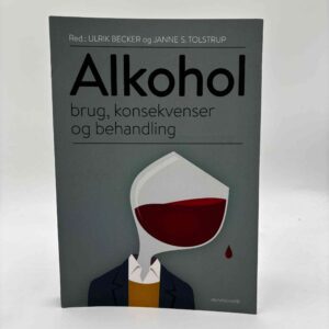 Ulrik Becker og Janne S. Tolstrup (red.): Alkohol - brug, konsekvenser og behandling