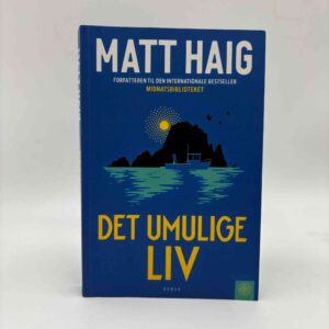 Matt Haig: Det umulige liv - roman