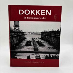 Kirsten Folke Harrits: Dokken - en forsvunden verden