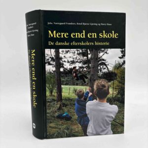 Johs. Nørregaard Frandsen, Knud Bjarne Gjesing og Harry Haue: Mere end en skole - De danske efterskolers historie