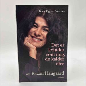Dorte Hygum Sørensen: Det er kvinder som mig, de kalder ofre - om Razan Haugaard
