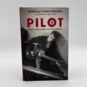 Nikolaj Christensen: Pilot - Angst, Kærlighed og Rockmusik - med dedikation