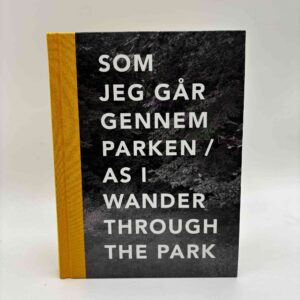 Bettina Camilla H. Vestergaard: Som jeg går gennem parken / As I wander through the park - med dedikation