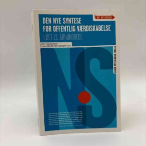 Jocelyne Bourgon og Kristian Dahl: Den Nye Syntese for offentlig værdiskabelse i det 21. århundrede