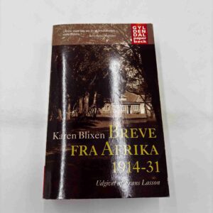 Karen Blixen: Breve fra Afrika 1914-31