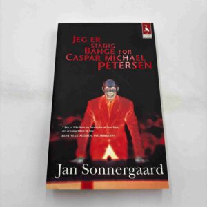 Jan Sonnergaard: Jeg er stadig bange for Caspar Michael Petersen