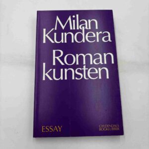 Milan Kundera: Romankunsten - essay