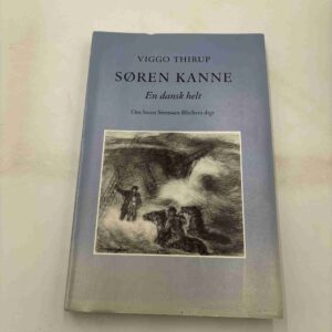 Viggo Thirup: Søren Kanne - en dansk helt