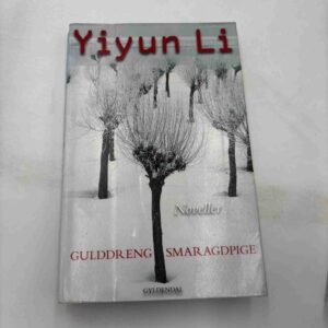 Yiyun Li: Gulddreng smaragdpige - noveller (ex-bibliotek)