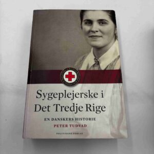 Peter Tudvad: Sygeplejerske i Det Tredje Rige