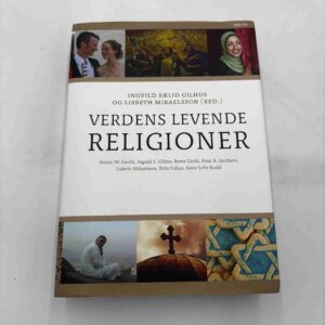 Ingvild Sælid Gilhus: Verdens levende religioner (norsk)