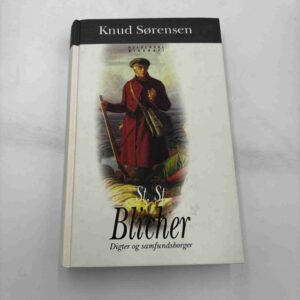 Knud Sørensen: St. St. Blicher - digter og samfundsborger