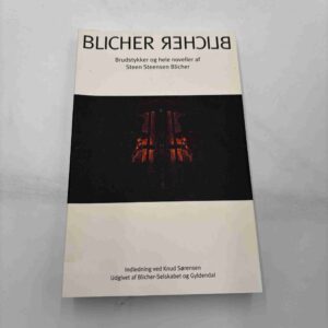 Blicher Blicher - Brudstykker og hele noveller af Steen Steensen Blicher