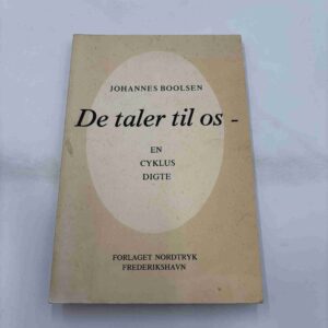 Johannes Boolsen: De taler til os - en cyklus digte