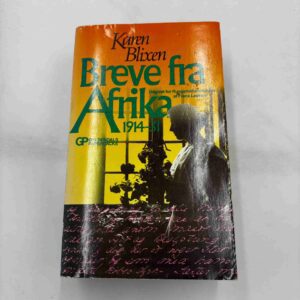 Karen Blixen: Breve fra Afrika 1914-31