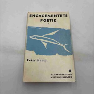 Peter Kemp: Engagementets poetik